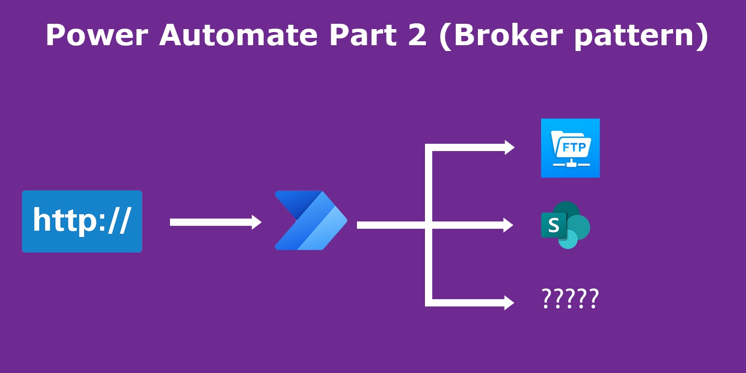 Power Automate Part 2 (Broker pattern)