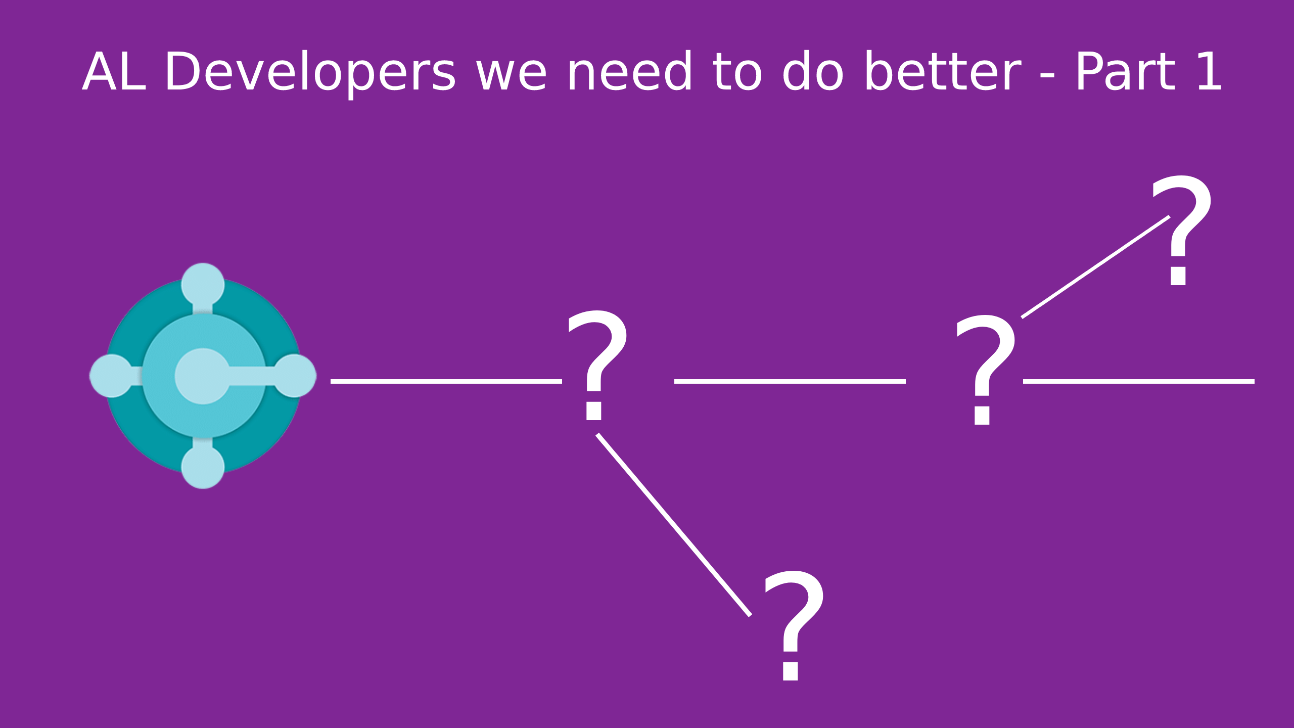 AL Developers we need to do better – Part 1